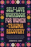 Self-Love Workbook for Women-Trauma Recovery (eBook, ePUB)