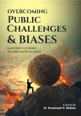Overcoming Public Challenges & Biases (eBook, ePUB)