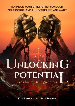 Unlocking Potential (eBook, ePUB) - H. Mukisa, Emmanuel