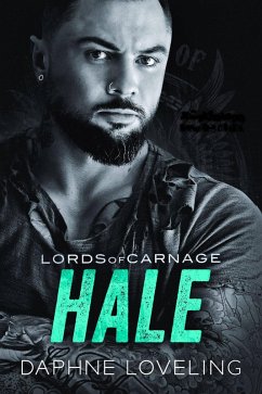 Hale (Lords-of-Carnage-MC, #8) (eBook, ePUB) - Loveling, Daphne