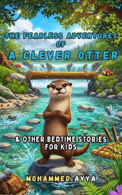 The Fearless Adventures of a Clever Otter (eBook, ePUB) - Ayya, Mohammed