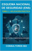 ESQUEMA NACIONAL DE SEGURIDAD (ENS): APLICACIÓN PRÁCTICA - TOMO 2 (CIBERSEGURIDAD, #5) (eBook, ePUB)