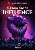 The Dark Side Of Influence (eBook, ePUB)