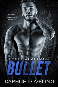 Bullet (Lords-of-Carnage-MC, #9) (eBook, ePUB) - Loveling, Daphne
