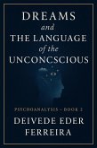 Dreams and the Language of the Unconscious (Psychoanalysis Series, #2) (eBook, ePUB)