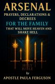 Arsenal: Prayers, Declarations, and Decrees for the Family That Will Move Heaven and Shake Hell (eBook, ePUB)