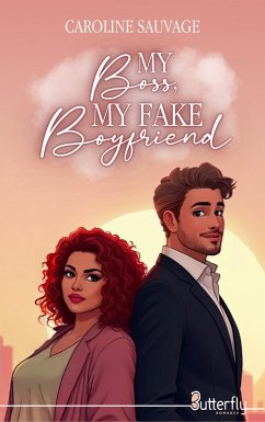 Cover My BOSS, my fake boyfriend (eBook, ePUB)