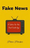 Fake News - A Satire for the Post-Truth Age (eBook, ePUB)