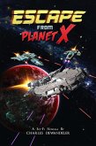 Escape From Planet X - A Sci-Fi Novella by Charles Dewandeler (eBook, ePUB)