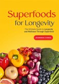 Superfoods For Longevity (eBook, ePUB)