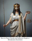 How to Cheat Friends and Influence People or Mendacium encomium (eBook, ePUB)