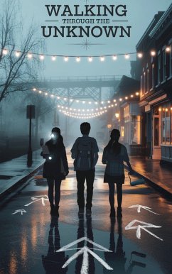 Cover Walking Through the Unknown (Young Adult Fiction: Coming of Age, #2) (eBook, ePUB)