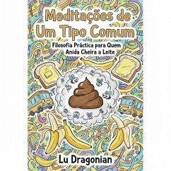 Cover Meditações de Um Tipo Comum: Filosofia Prática para Quem Ainda Cheira a Leite (eBook, ePUB)