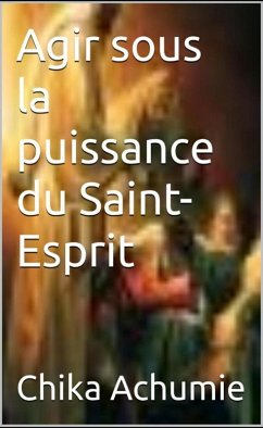 Cover Agir sous la puissance du Saint-Esprit (eBook, ePUB)