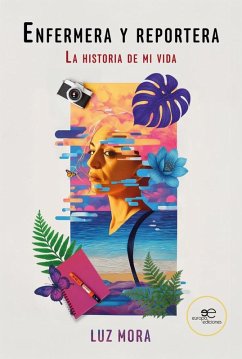 Cover Enfermera y reportera La historia de mi vida (eBook, ePUB)