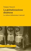 La globalizzazione disattesa (eBook, ePUB)