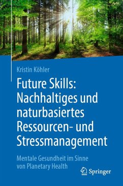 Cover Future Skills: Nachhaltiges und naturbasiertes Ressourcen- und Stressmanagement (eBook, PDF)