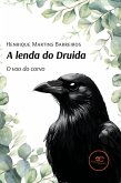 A lenda do druida - O voo do corvo (eBook, ePUB)