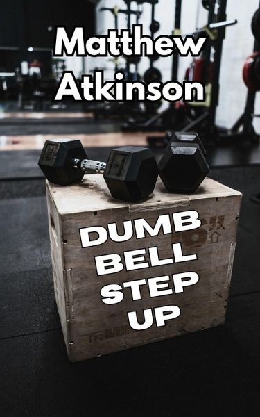 Dumbbell Step-Up (This Fist, #4) (eBook, ePUB)