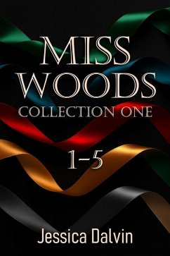 Cover Miss Woods Collection 1-5 (Miss Woods Submissive Collections, #1) (eBook, ePUB)