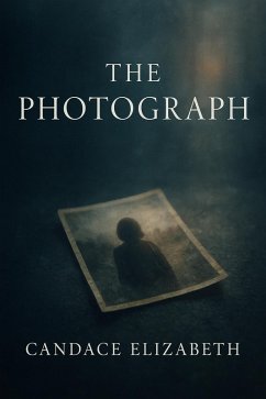 The Photograph (Fading Light, #1) (eBook, ePUB) - Elizabeth, Candace