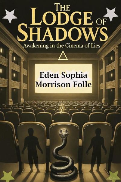 The Lodge Of Shadows: Awakening In The Cinema Of Lies (eBook, ePUB)