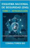 INTRODUCCIÓN AL ESQUEMA NACIONAL DE SEGURIDAD (ENS) - TOMO 1 (CIBERSEGURIDAD, #4) (eBook, ePUB) INTRODUCCIÓN AL ESQUEMA NACIONAL DE SEGURIDAD (ENS) - TOMO 1 (CIBERSEGURIDAD, #4) (eBook, ePUB)