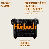 Die Großstädte und das Geistesleben. Ein Grundlagenwerk der Soziologie. (MP3-Download)