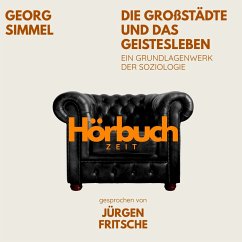Cover Die Großstädte und das Geistesleben. Ein Grundlagenwerk der Soziologie. (MP3-Download)