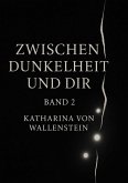 Zwischen Dunkelheit und Dir (eBook, ePUB)