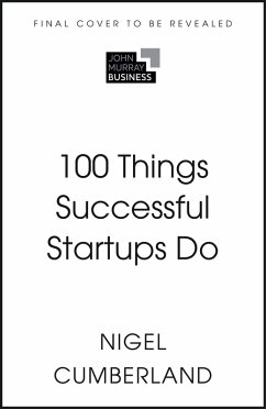 100 Things Successful Startups Do (eBook, ePUB) - Cumberland, Nigel