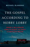 The Gospel According to Hobby Lobby (eBook, ePUB)