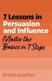 7 Lessons in Persuasion and Influence (eBook, ePUB)