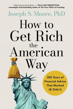 How to Get Rich the American Way (eBook, ePUB) - Moore, Joseph; Mendel, Scott