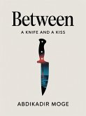 Between a Knife and a Kiss (eBook, ePUB)