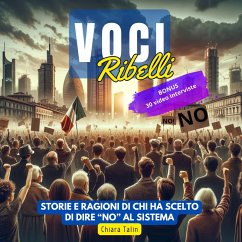 Cover VOCI RIBELLI: STORIE E RAGIONI DI CHI HA SCELTO DI DIRE NO AL SISTEMA (MP3-Download)