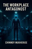 The Workplace Antagonists (eBook, ePUB)