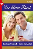 Erst das Unglück - dann die Liebe! (eBook, ePUB)