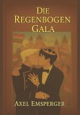 Die Regenbogen Gala (eBook, ePUB) Die Regenbogen Gala (eBook, ePUB)