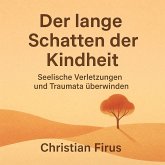 Der lange Schatten der Kindheit (MP3-Download)