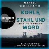 Kohle, Stahl und Mord: Das Totenhaus - Elin Akay und Jana Fäller ermitteln (MP3-Download)