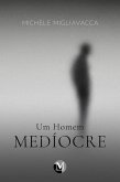 Um homem medíocre (eBook, ePUB) Um homem medíocre (eBook, ePUB)