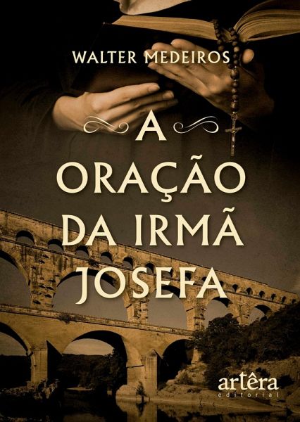 A Oração da Irmã Josefa (eBook, ePUB) A Oração da Irmã Josefa (eBook, ePUB)