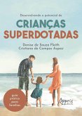 Desenvolvendo o Potencial de Crianças Superdotadas: Guia Prático para Família (eBook, ePUB)