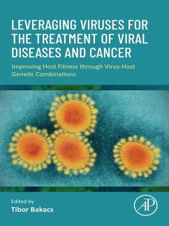 Leveraging Viruses for the Treatment of Viral Diseases and Cancer (eBook, ePUB)