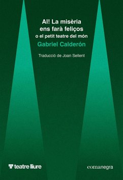 AI! La misèria ens farà feliços (eBook, ePUB) - Calderón, Gabriel