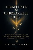 From Chaos to Unbreakable Quiet (eBook, ePUB)