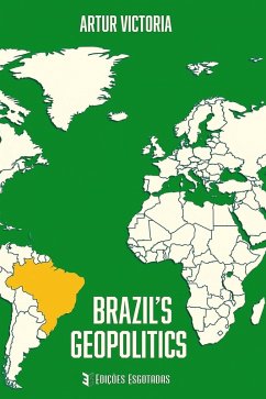 Cover Brazil ´s Geopolitics (Education, #8) (eBook, ePUB)