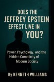 Does The Jeffrey Epstein Effect Live In You? (eBook, ePUB)