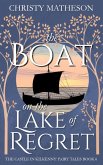 The Boat on the Lake of Regret (The Castle in Kilkenny: Fairy Tales, #6) (eBook, ePUB)